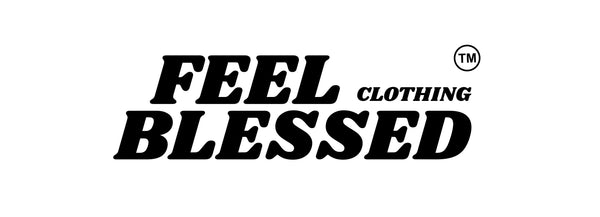 FeelBlessed Clothing